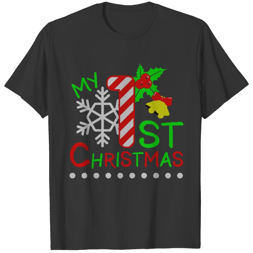 My 1st Christmas And Happy New Year Funny Quotes T-shirt