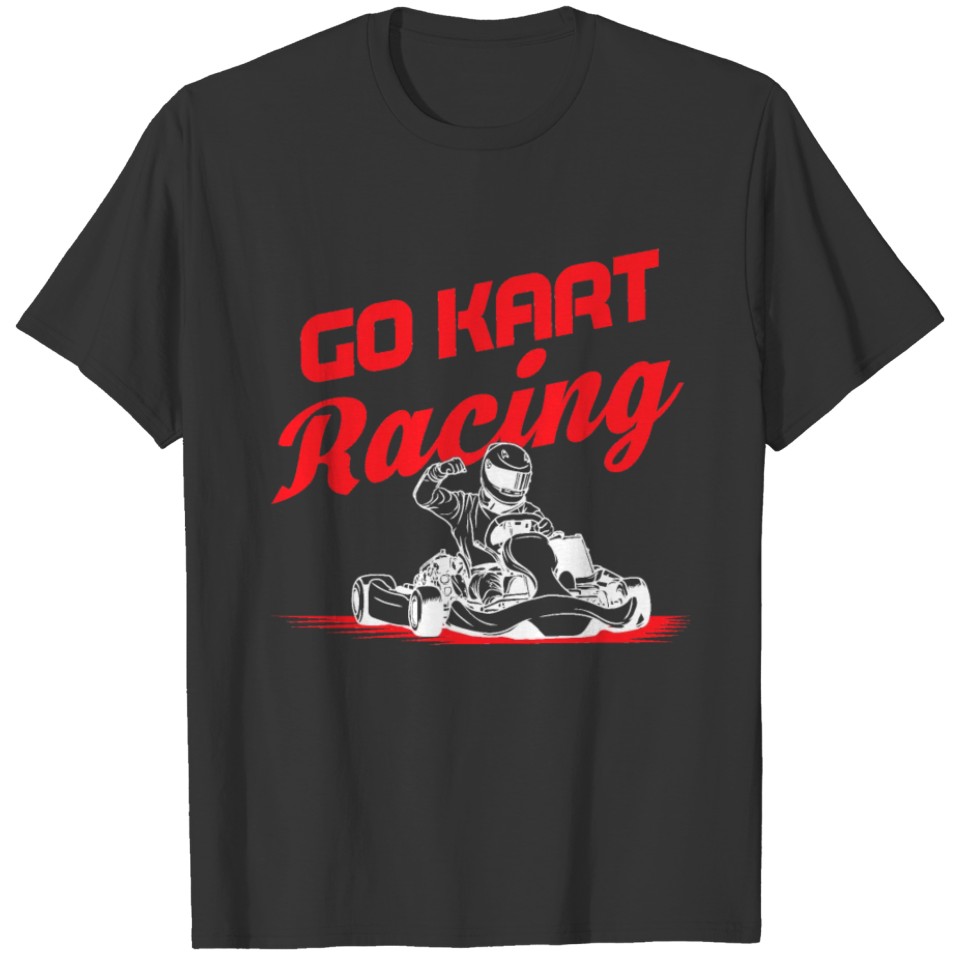Go Kart Racing Racer Flag Karting Go-Cart Racer T-shirt