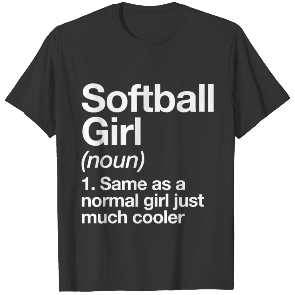 Softball Girl Definition T shirt Funny Sassy Sport T-shirt