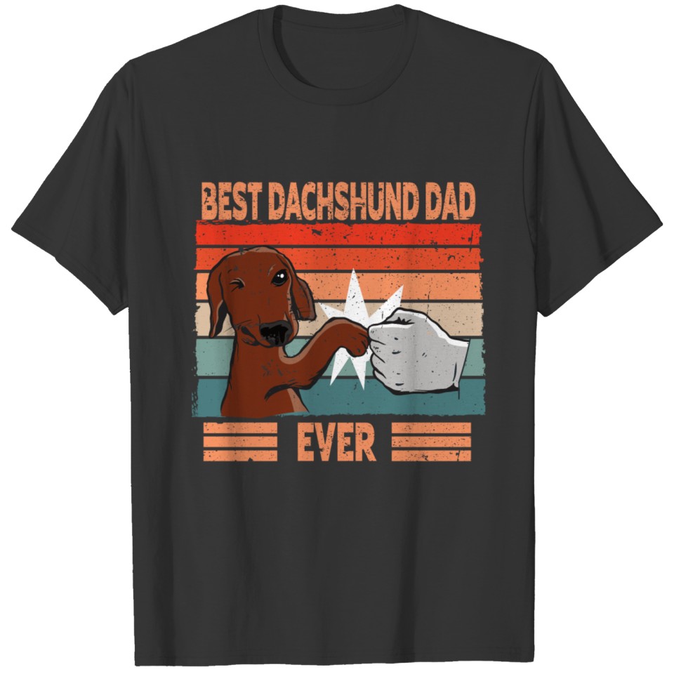 Best Dachshund Dad Ever | Dachshund Dad T Shirts