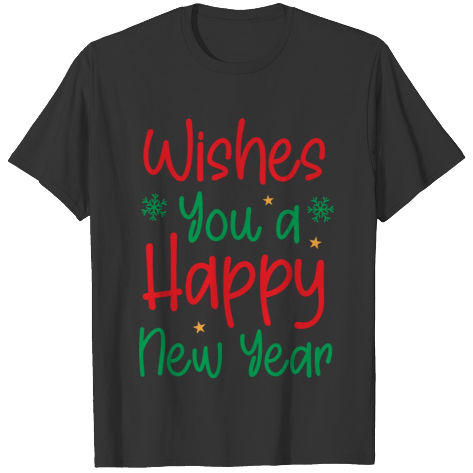 Wishes You a Happy New Year - New Year present. T-shirt