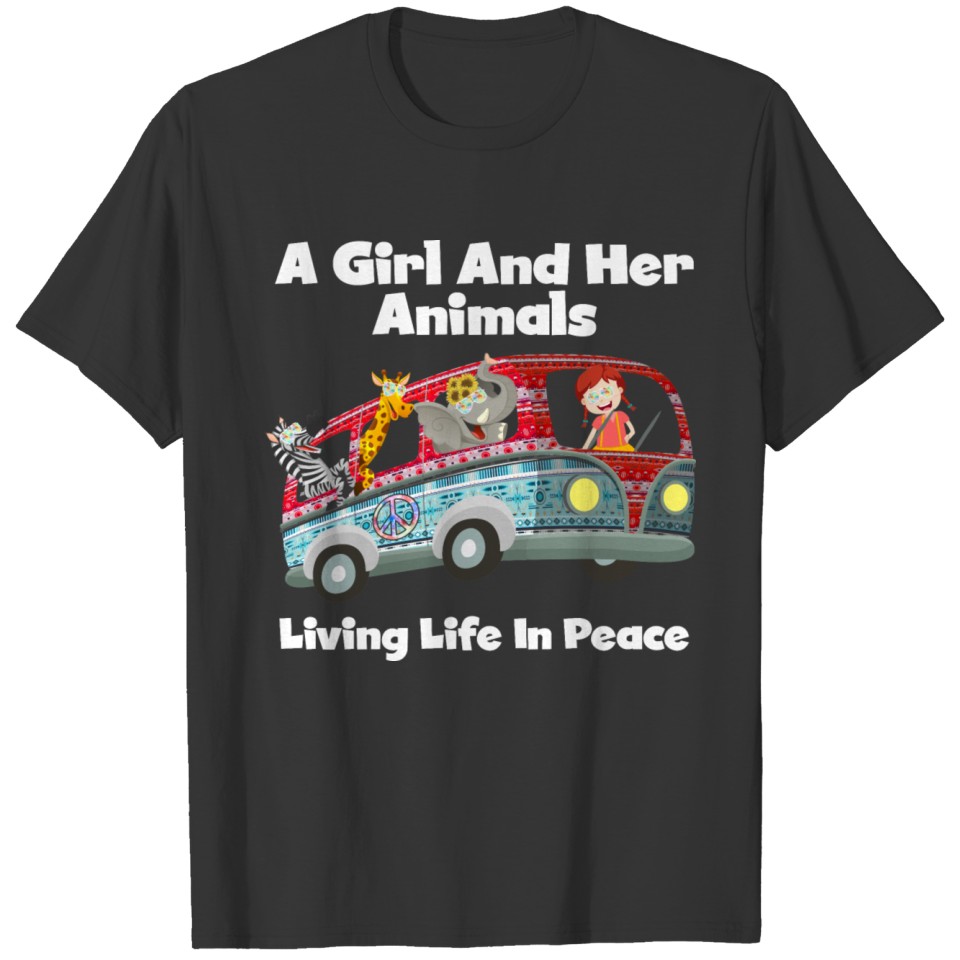 A Girl And Her Animals Living Life In Peace Hippie T Shirts