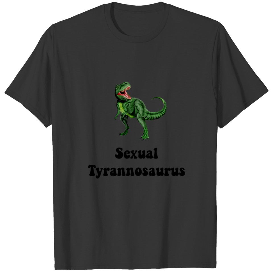 Sexual Tyrannosaurus Funny T Shirts