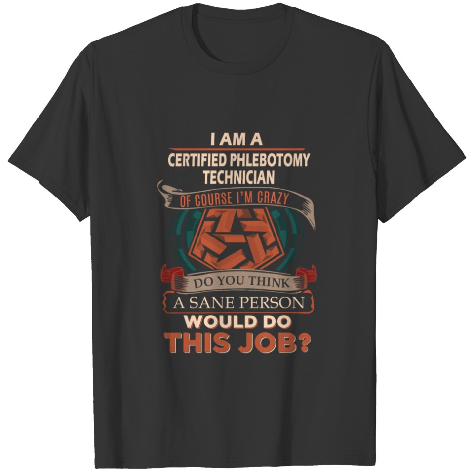 Certified Phlebotomy Technician T Shirt - Sane Per T-shirt
