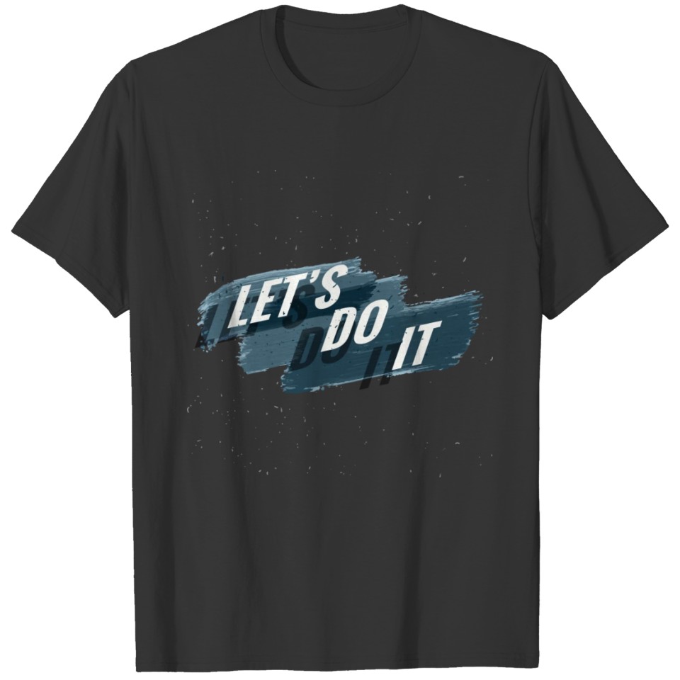 let's do it T-shirt