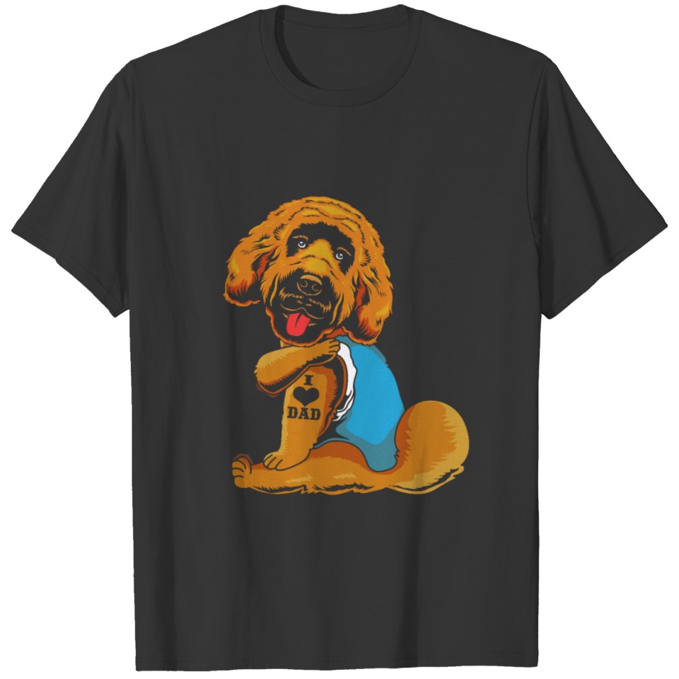Dog With Tattoo I Love Dad Goldendoodle Dad T Shirts