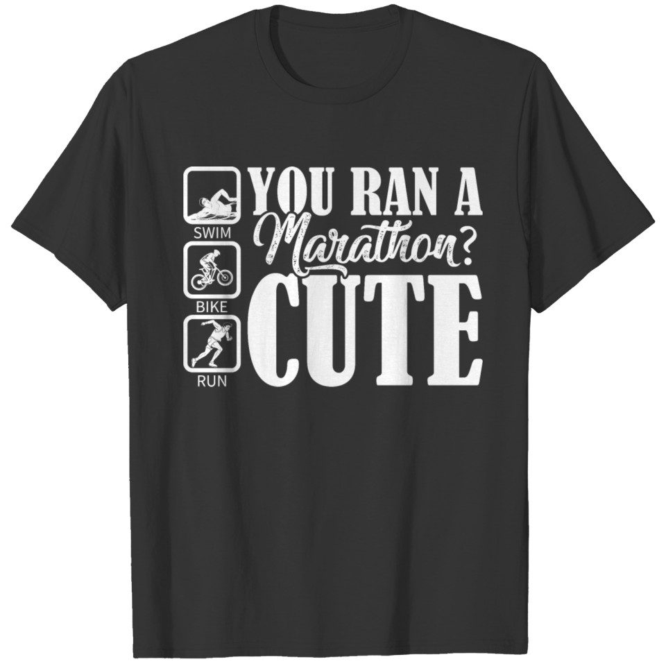 Funny Triathlon Saying Triathlet T-shirt