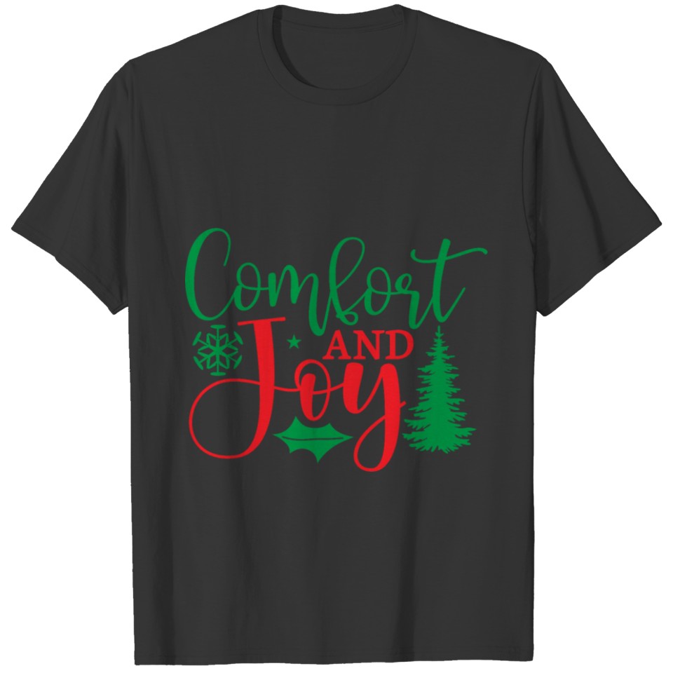 Comfort and joy for Christmas T-shirt