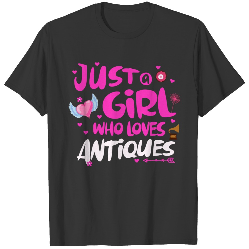 Just A Girl Who Loves Antiques T-shirt