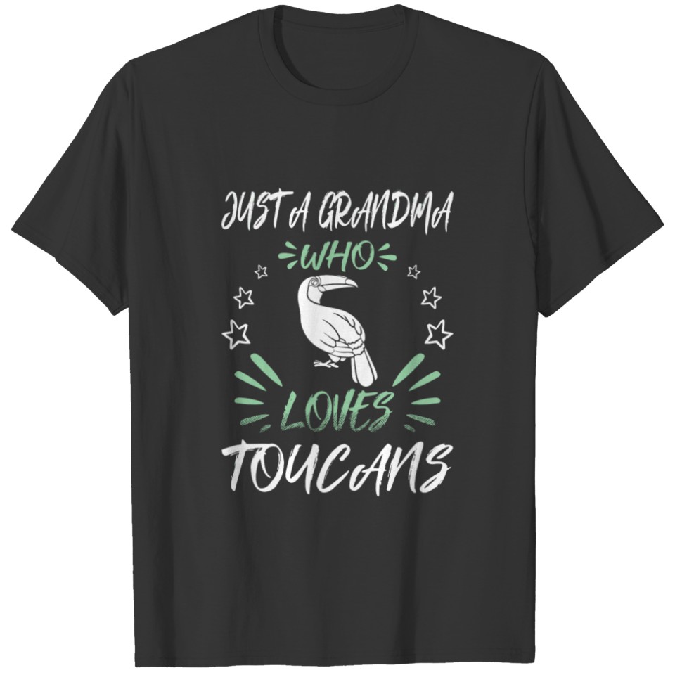Just A Grandma Who Loves Toucans Gift T-shirt