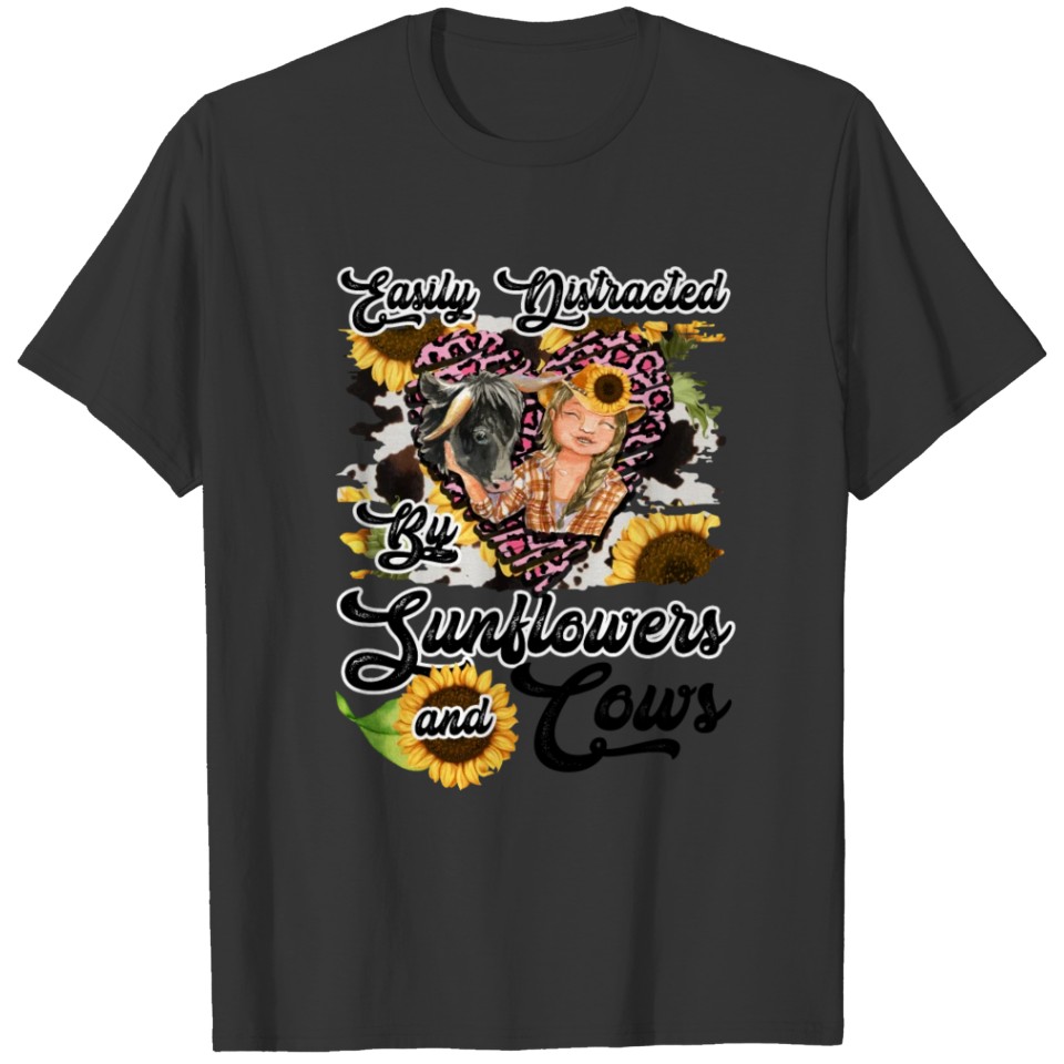 Easily Distracted By Sunflowers and Cows T shirt, T-shirt