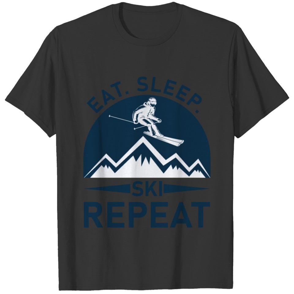 Eat Sleep Ski Repeat - Skiing T-shirt