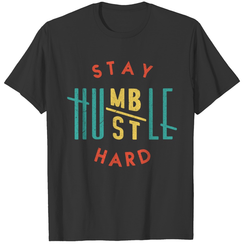 Motivational Stay Humble Hustle Hard Workout T Shirts