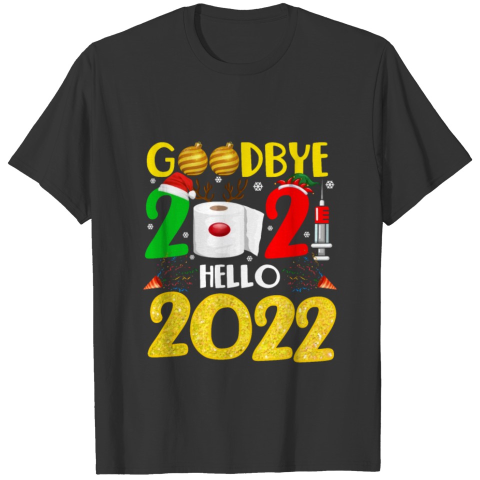 Goodbye 2021 Hello 2022 Happy New Year Pajama T-shirt
