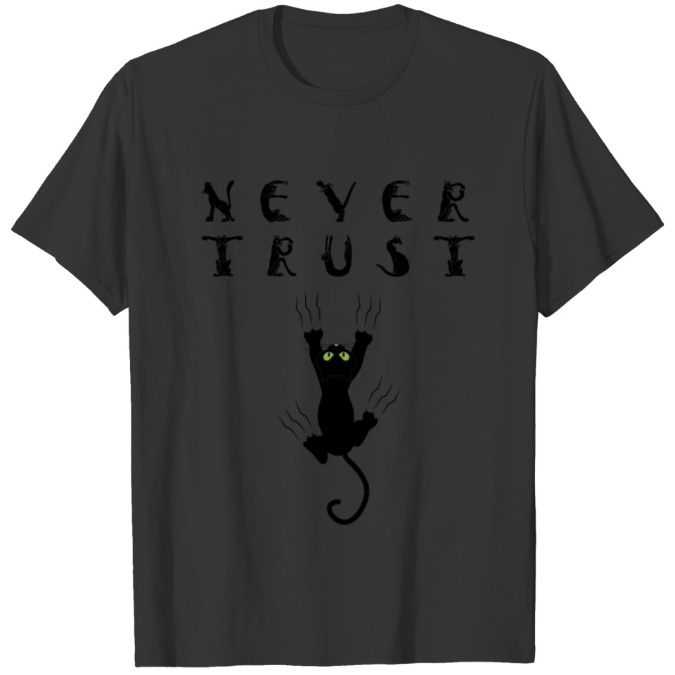 Never Trust T-shirt