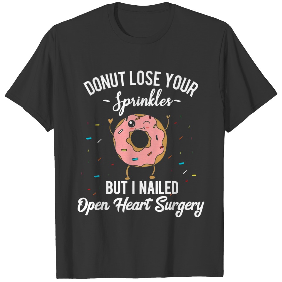 Open Heart Surgery Survivor Recovery Funny Donut T-shirt