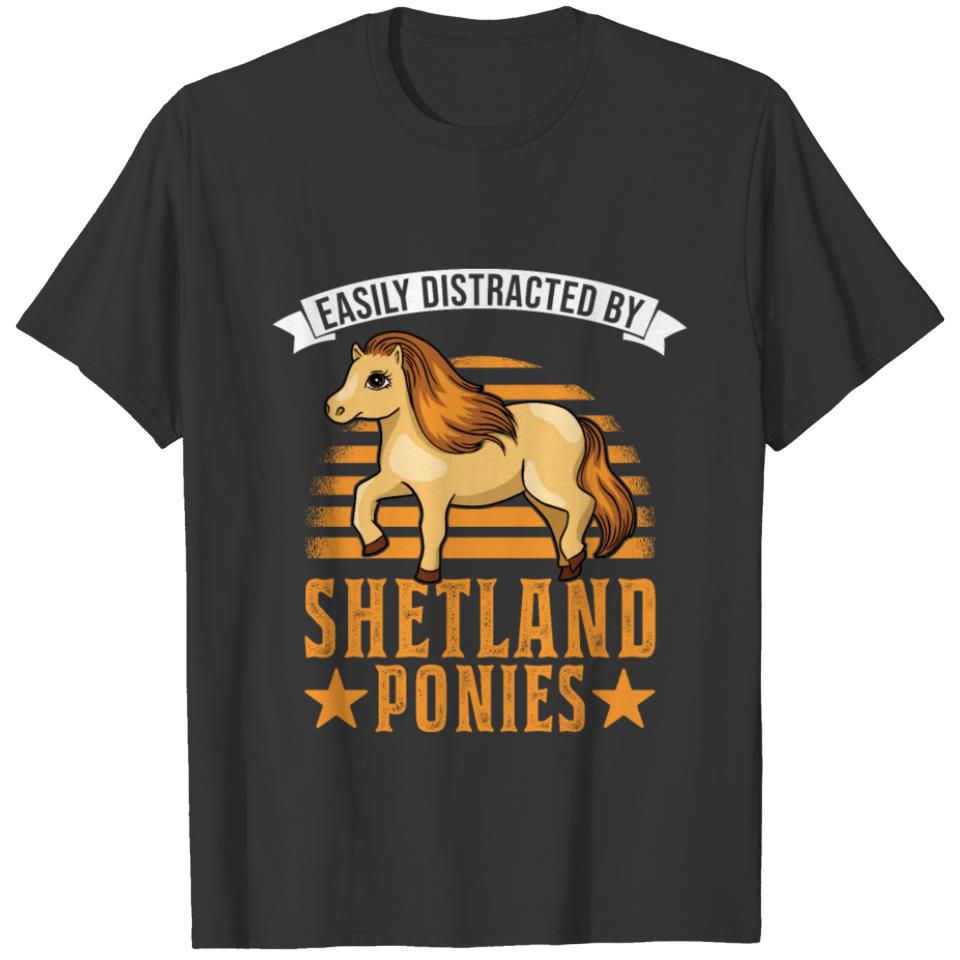 Easily Distracted By Shetland Ponies Shetty T-shirt