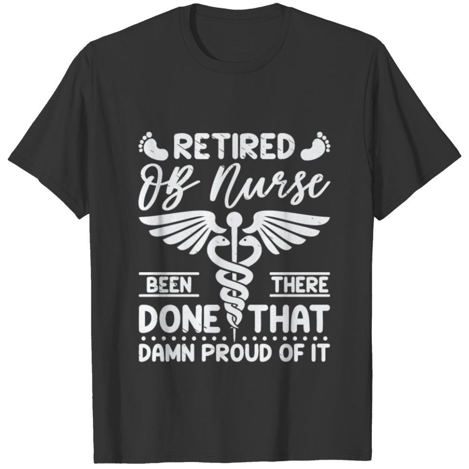 Retired OB Nurse Been There Done Obstetric Nurse T-shirt