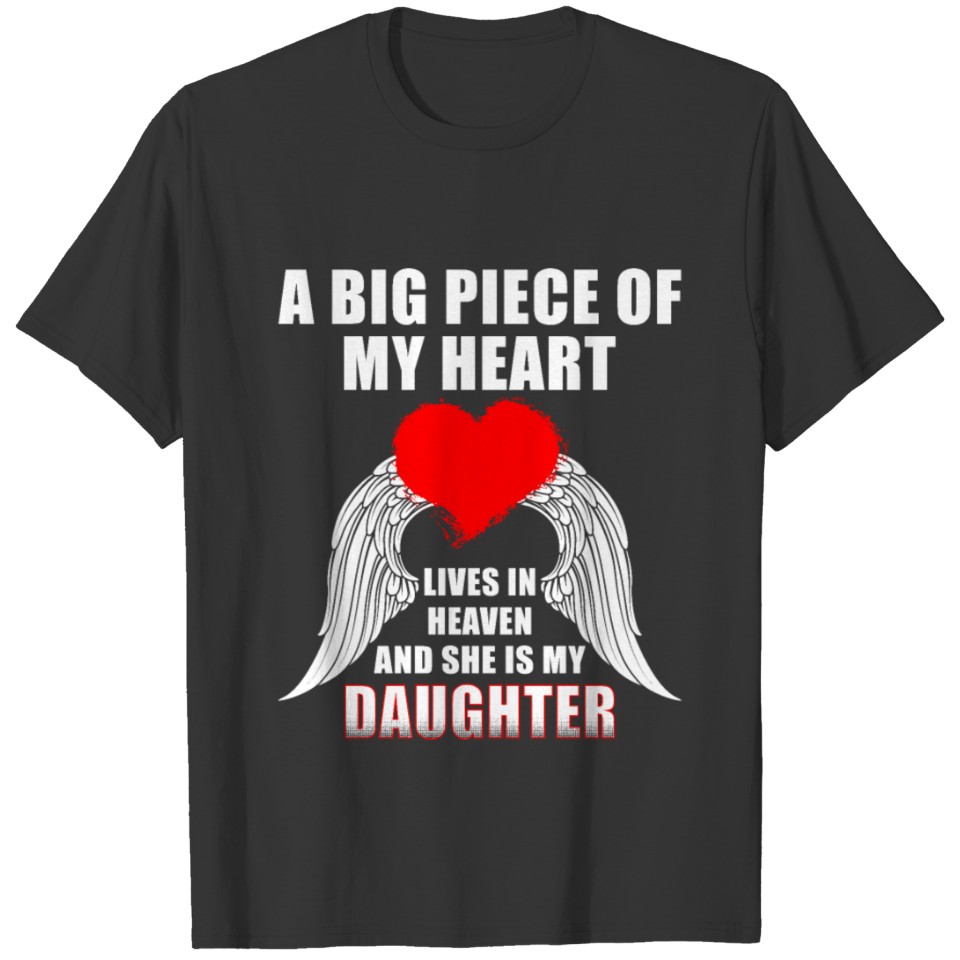 A Big Piece Of My Heart Lives In Heaven Daughter T-shirt