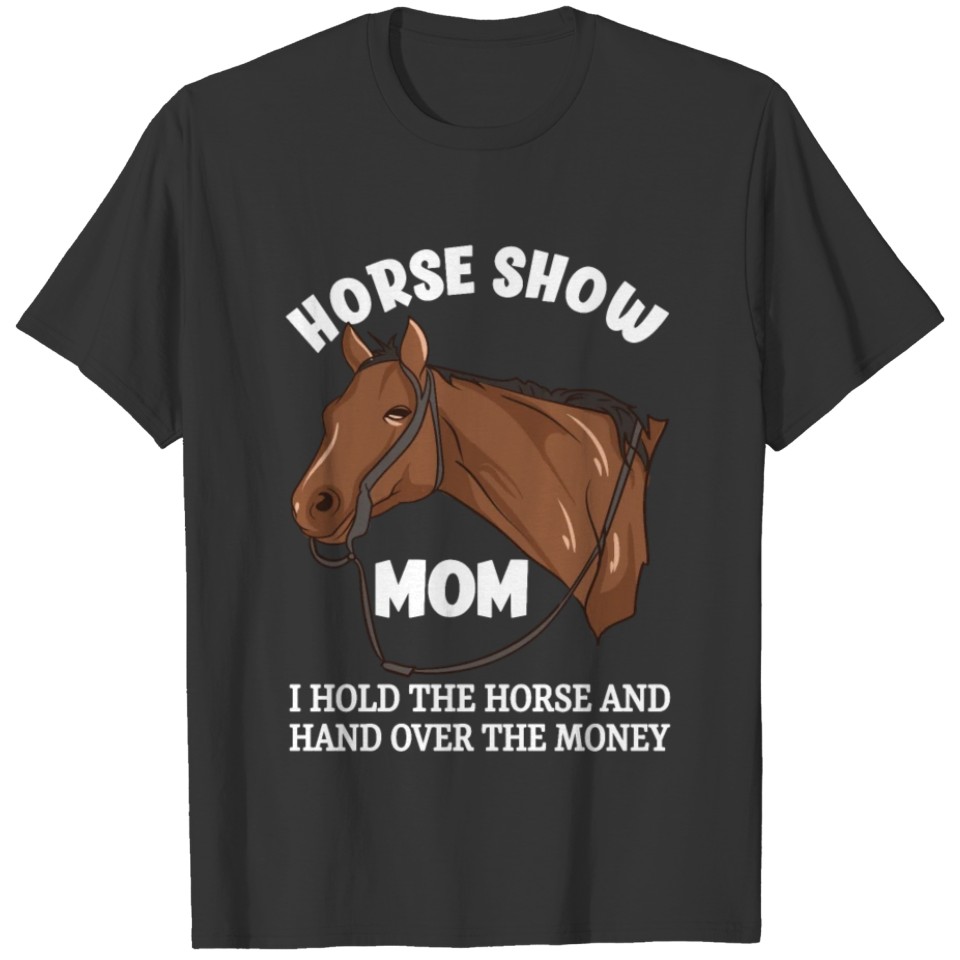 Horse Show Mom Funny Barrel Racing T Shirts