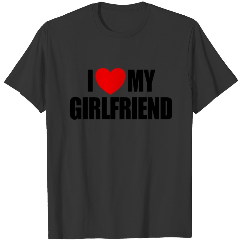 I Love My Girlfriend Heart Hot Girlfriend Lovematc T-shirt