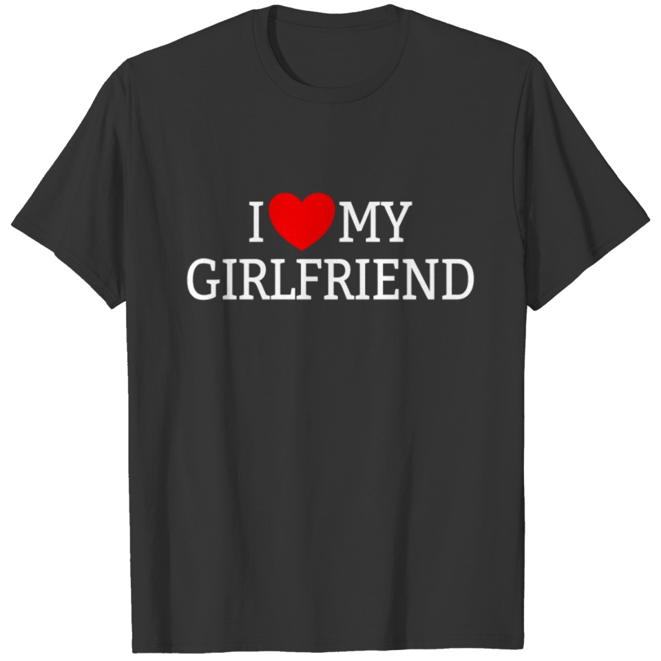 I Love My Girlfriend Heart Hot Girlfriend Lovematc T-shirt