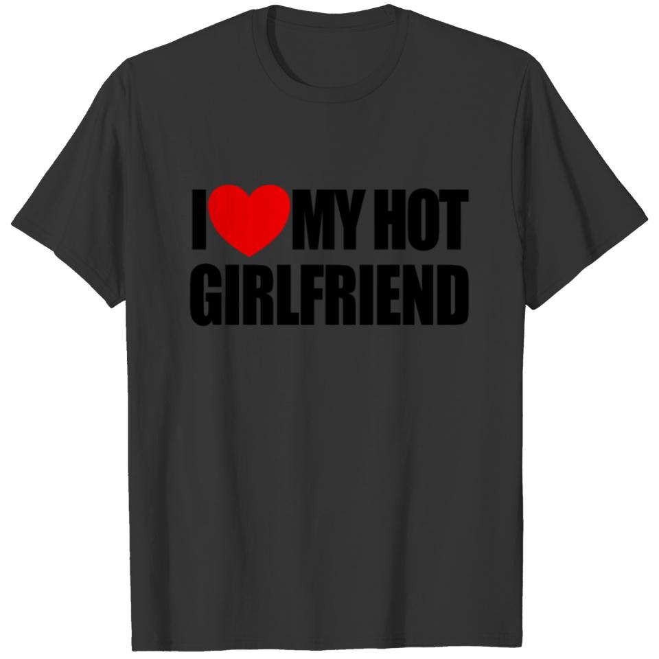 I Love My Hot Girlfriend Red Heart Hot Girlfriendm T-shirt