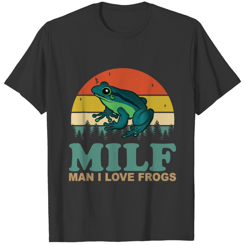 MILF Man I Love Frogs Saying Frog Amphibian Lovers T Shirts