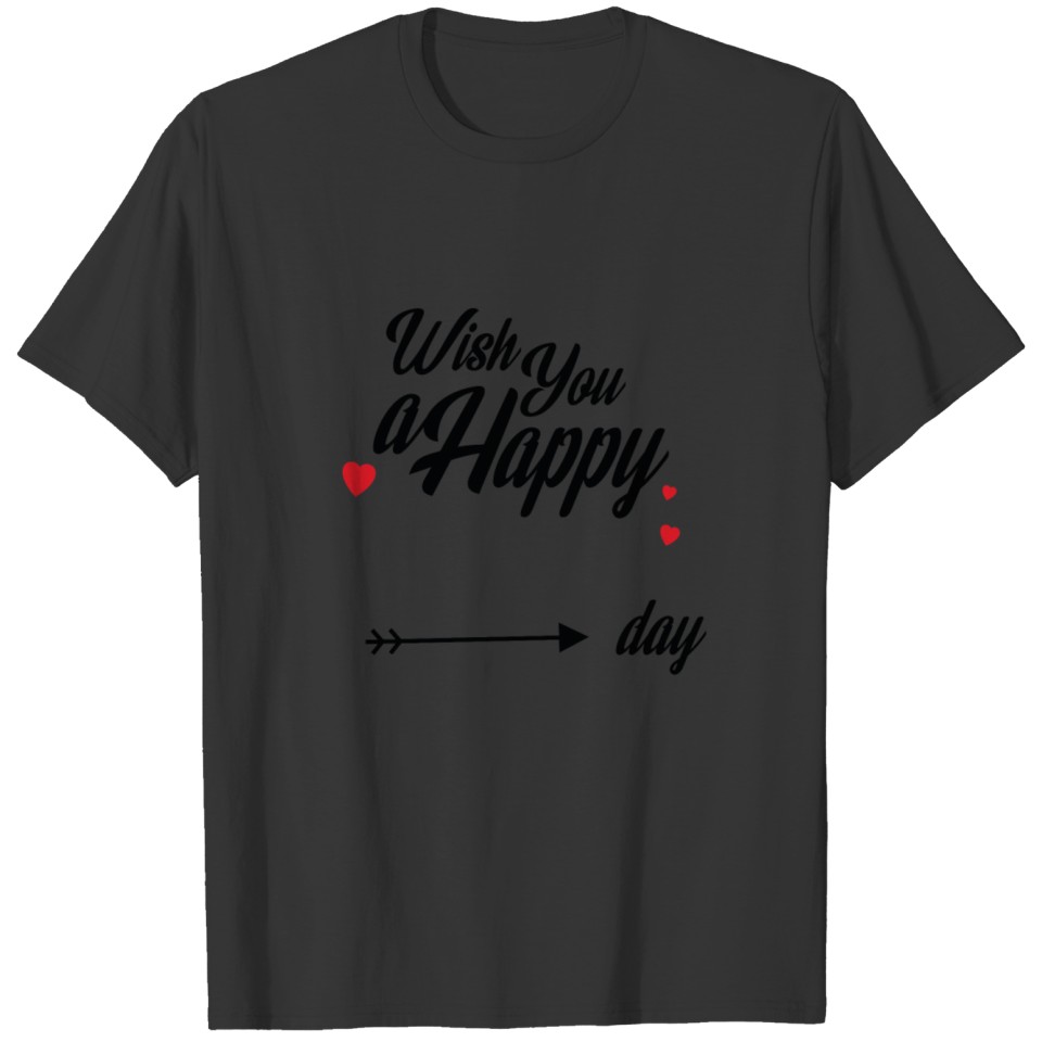 wish you a happy T-shirt
