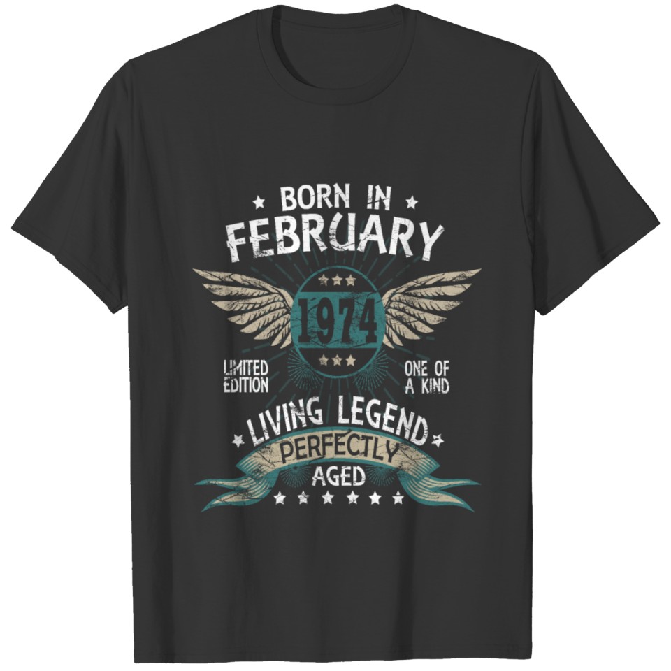 Legends Born In February 1974 T-shirt
