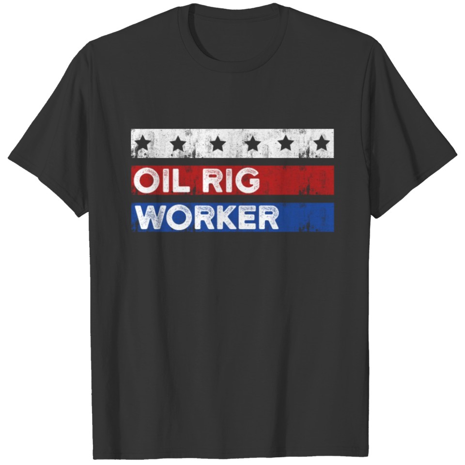 Oil Rig Worker Decision USA American Gas Oilfield T-shirt