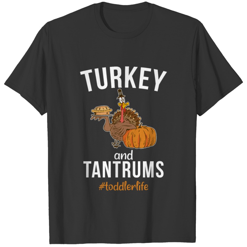Turkey and Tantrums Toddler Thanksgiving Pumpkin T Shirts