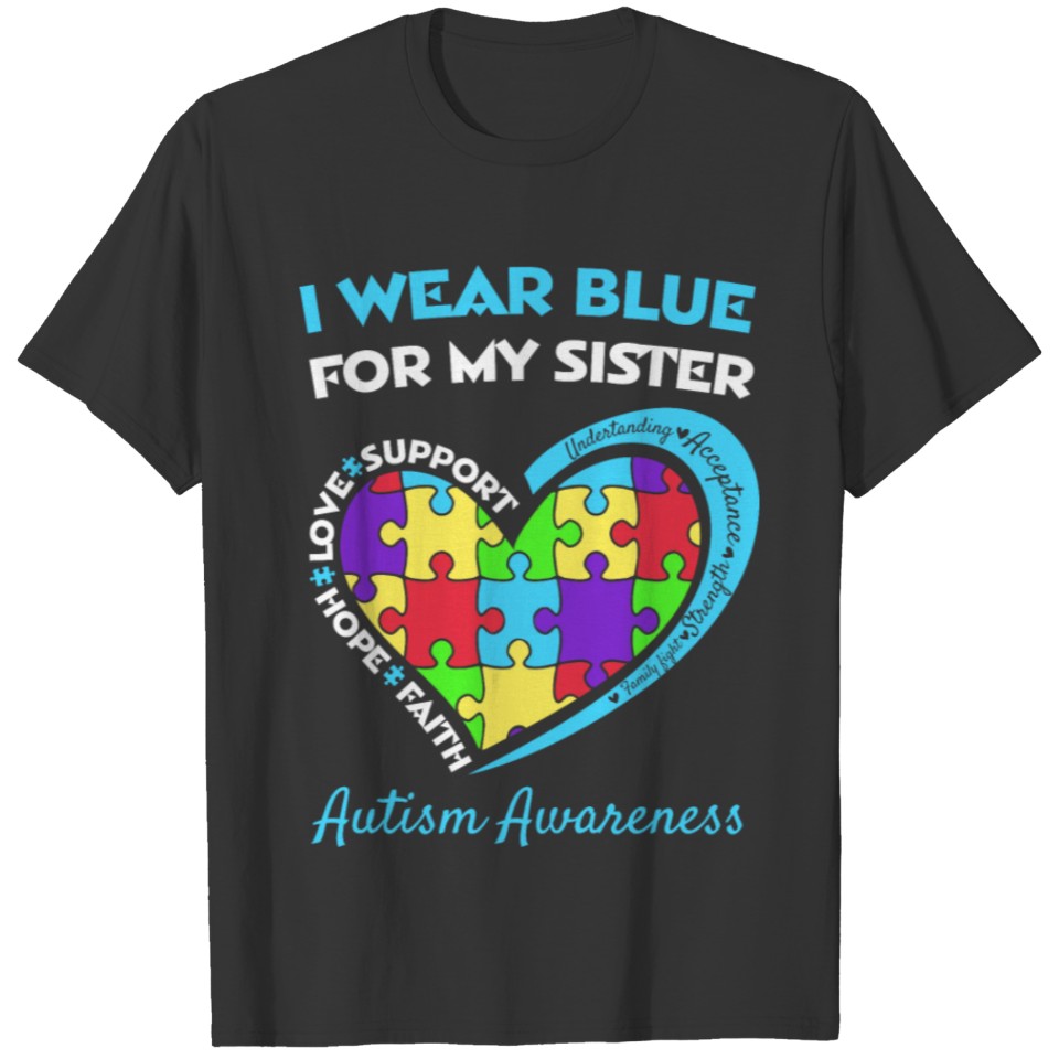 I Wear Blue For My Sister Autism Awareness T-shirt