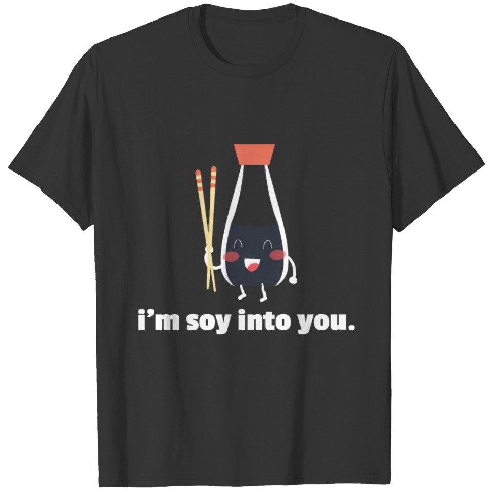 Soy Sauce Funny Valentines Day Apparel T-shirt