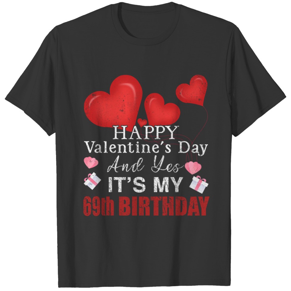 Birth Heart Day Happy Valentines Day 69th T-shirt