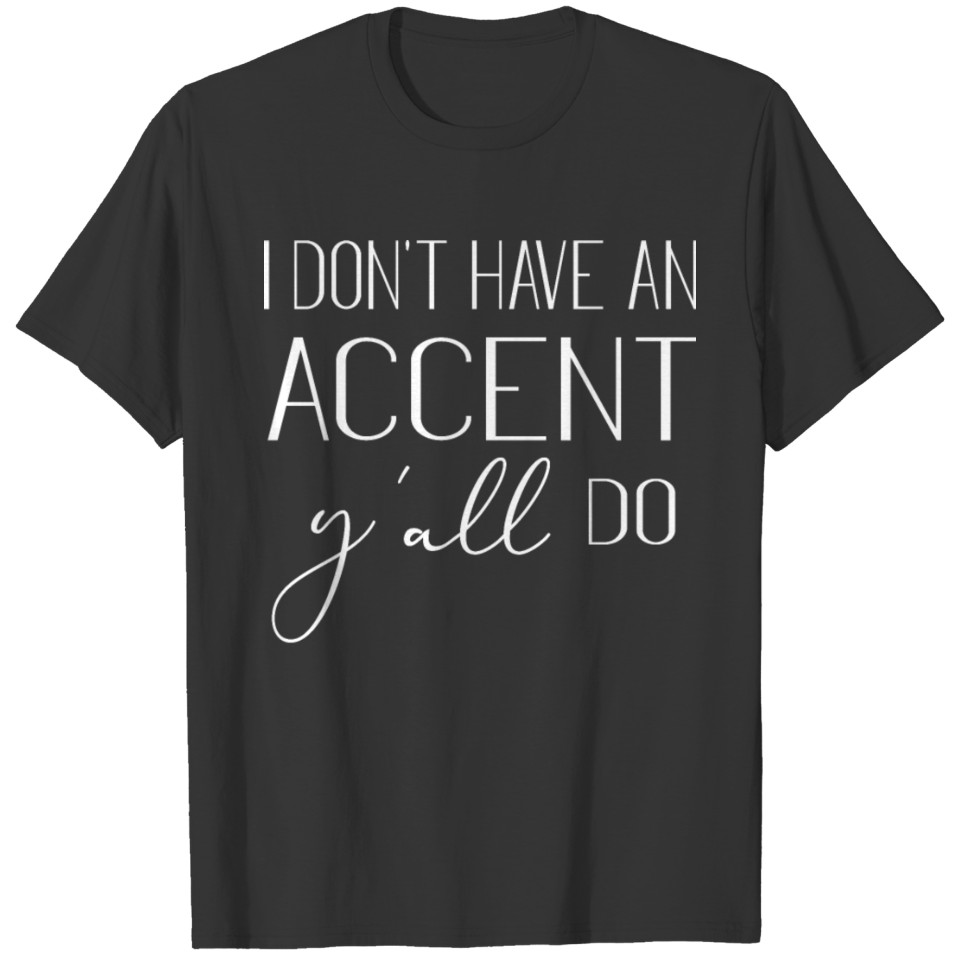 Southern Accent Y'all Texas Apparel T Shirts