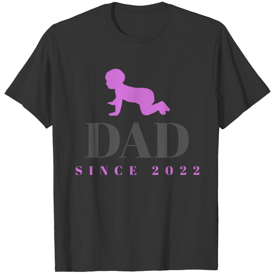 Dad since 2022 girl baby babygirl father birth T-shirt