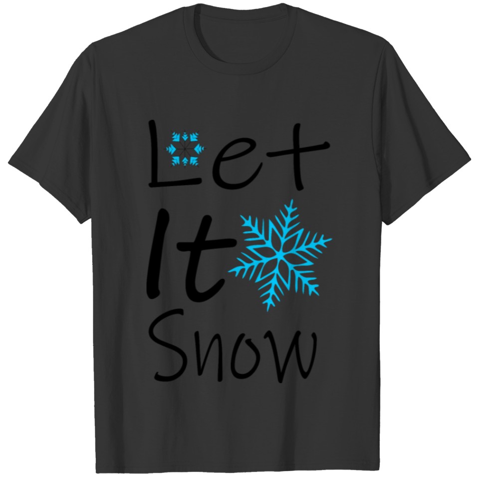 let It Snow T Shirts