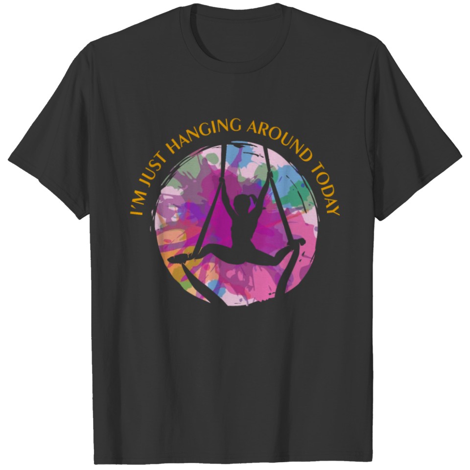 Aerialist Hanging Around Aerial Yoga Aerial Silk T-shirt