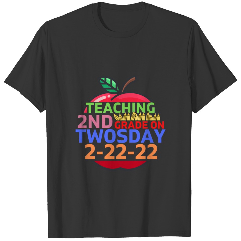 Teaching 2nd Grade on Twosday 2-22-22 tees T-shirt