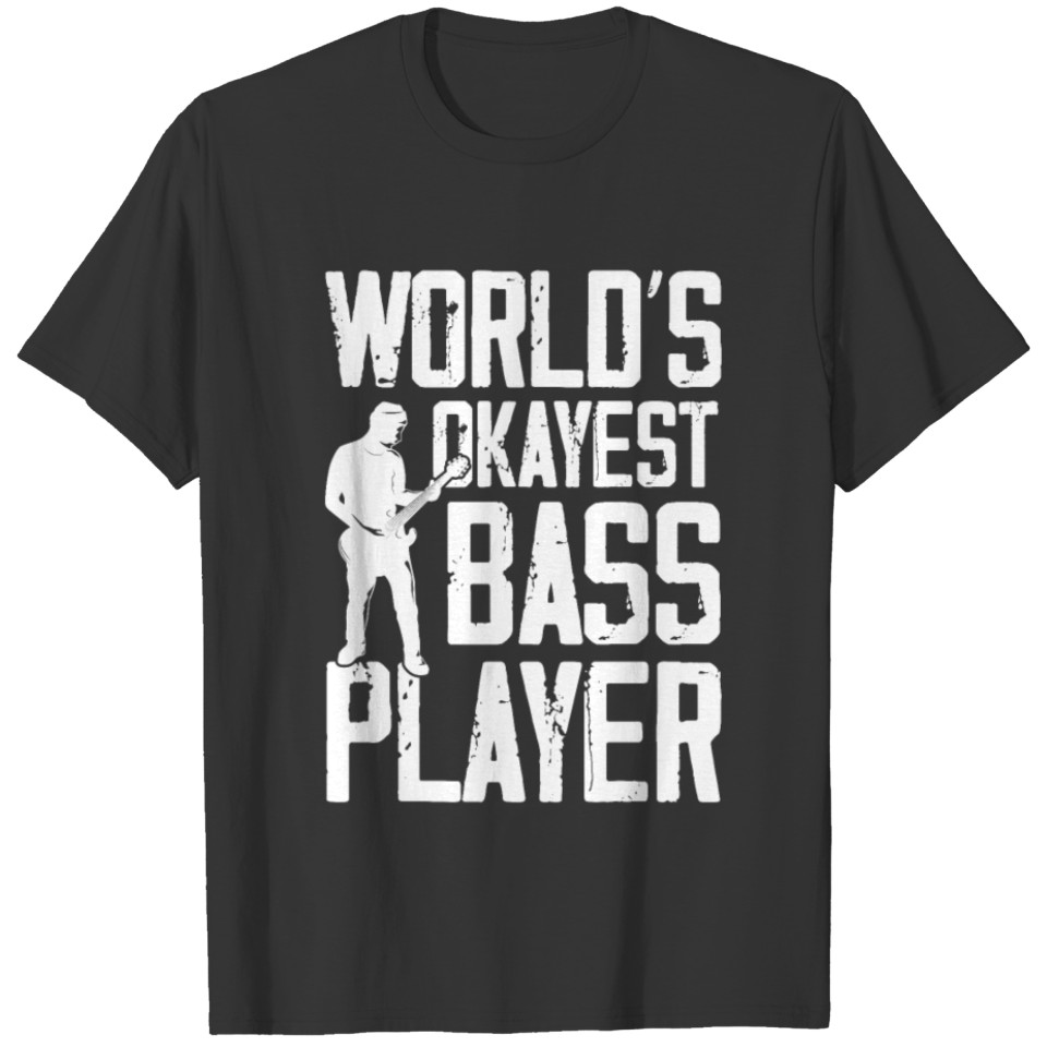 Okayest Bass Player 2022 T-shirt