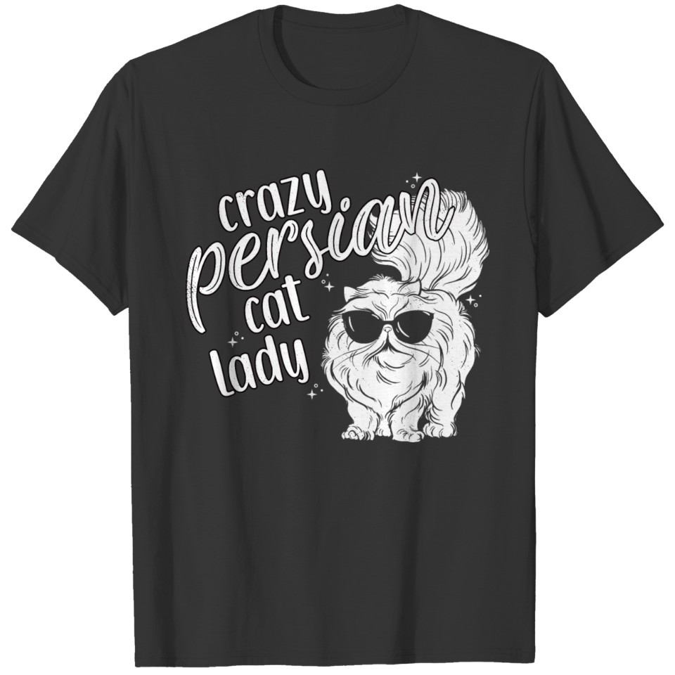 Persian cat - crazy cat lady - cat fans Gift idea T-shirt