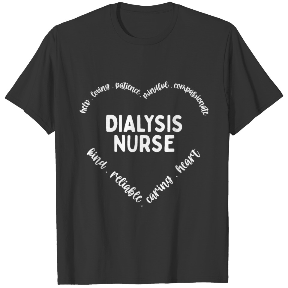 Dialysis Nurse Manager Appreciation Nephrology T-shirt