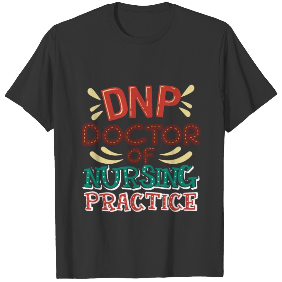 DNP Doctor of Nursing Practice Study RN Nurse T-shirt