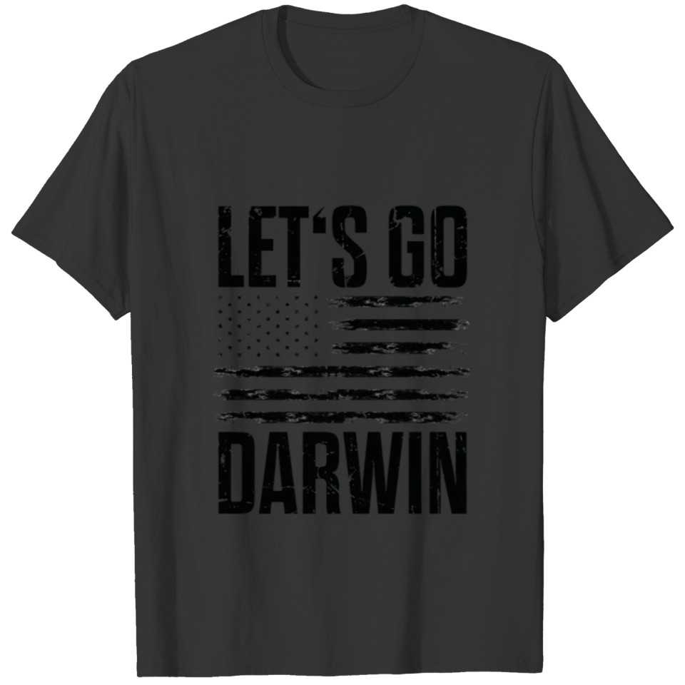 Let's Go Darwin T-shirt