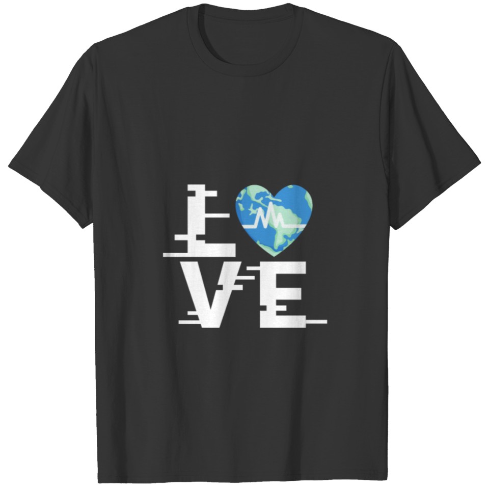 earth love words technology era T-shirt