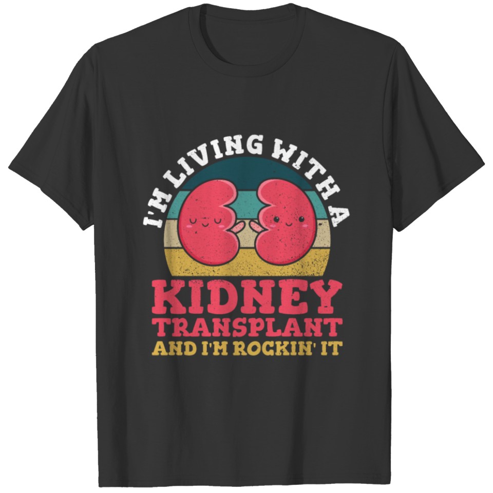 Kidney Transplant Quote for your Kidney Buddy T-shirt