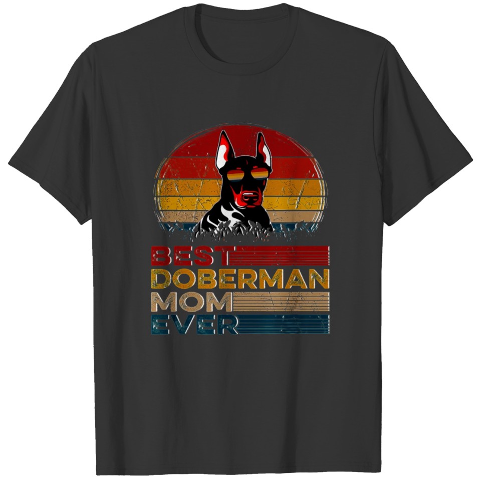 Dog Vintage Best Doberman Mom Ever Gifts Lover T Shirts