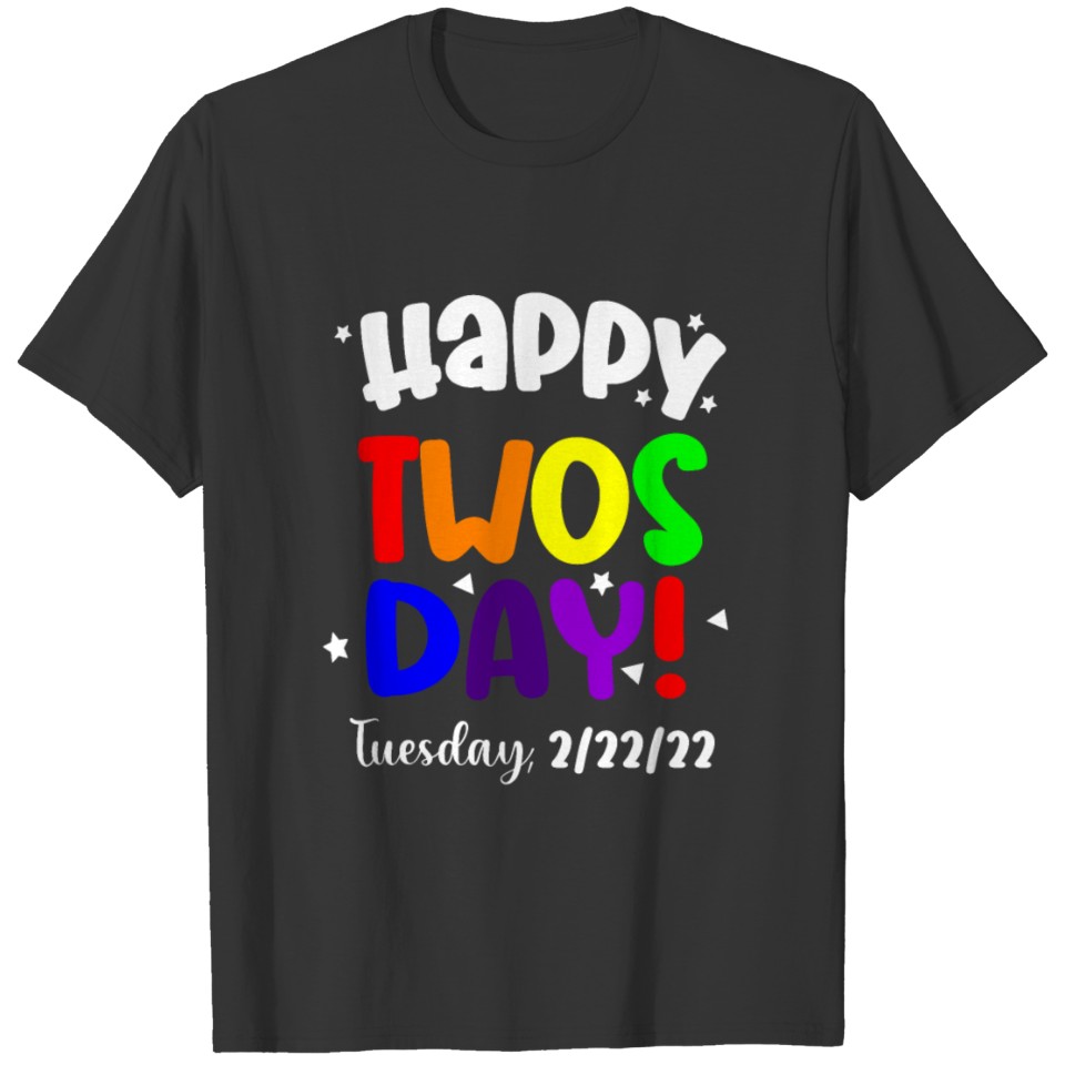 Happy 2/22/22 Twosday Tuesday February 22nd 2022 T-shirt