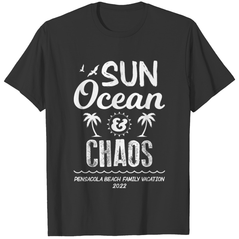 Sun Ocean Chaos Pensacola Beach Family Vacation T-shirt